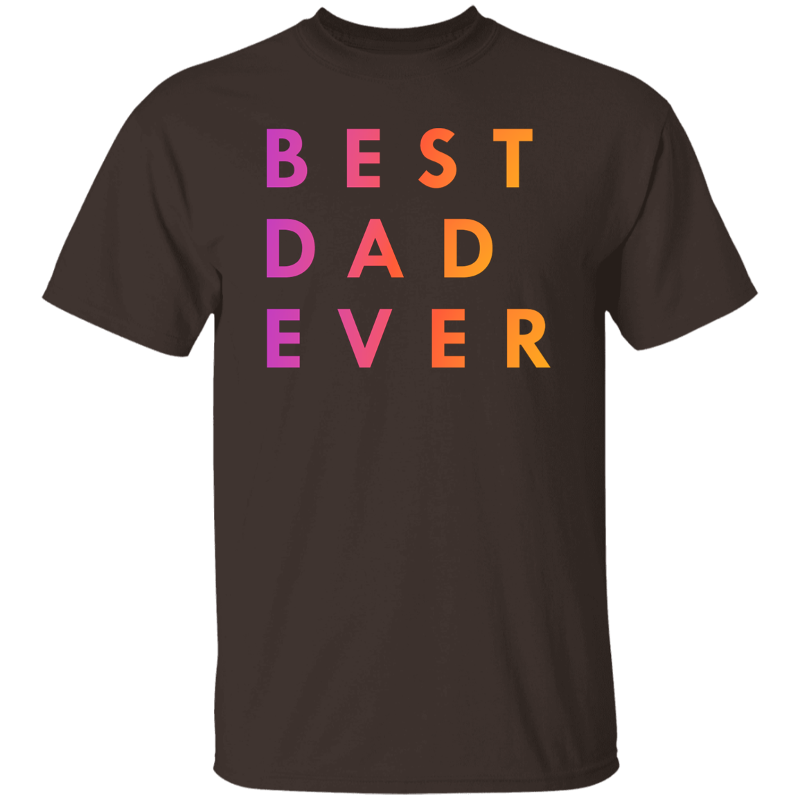 "Best. Dad. Ever." Mens T-shirt | BetterSaid.co