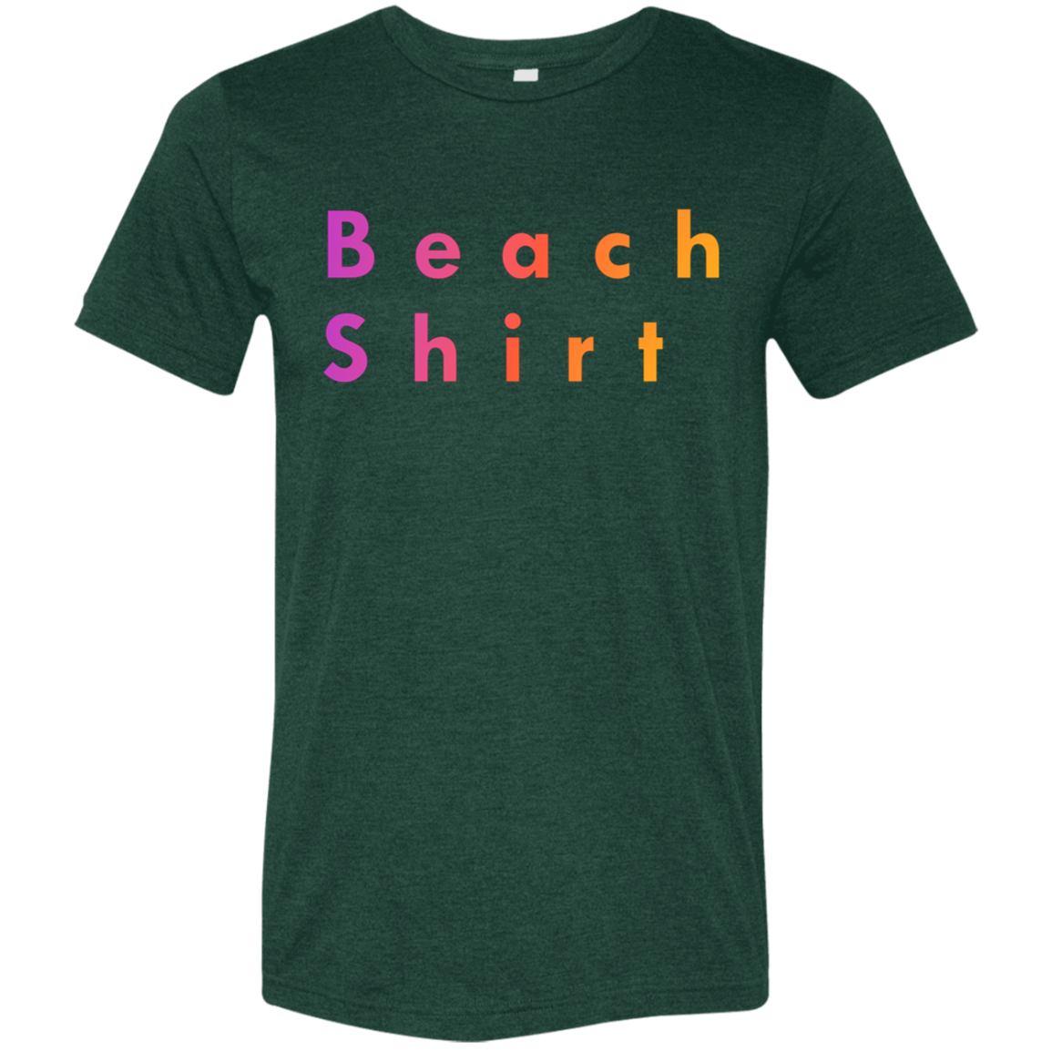 "Beach shirt" Tri-blend T-shirt | BetterSaid.co