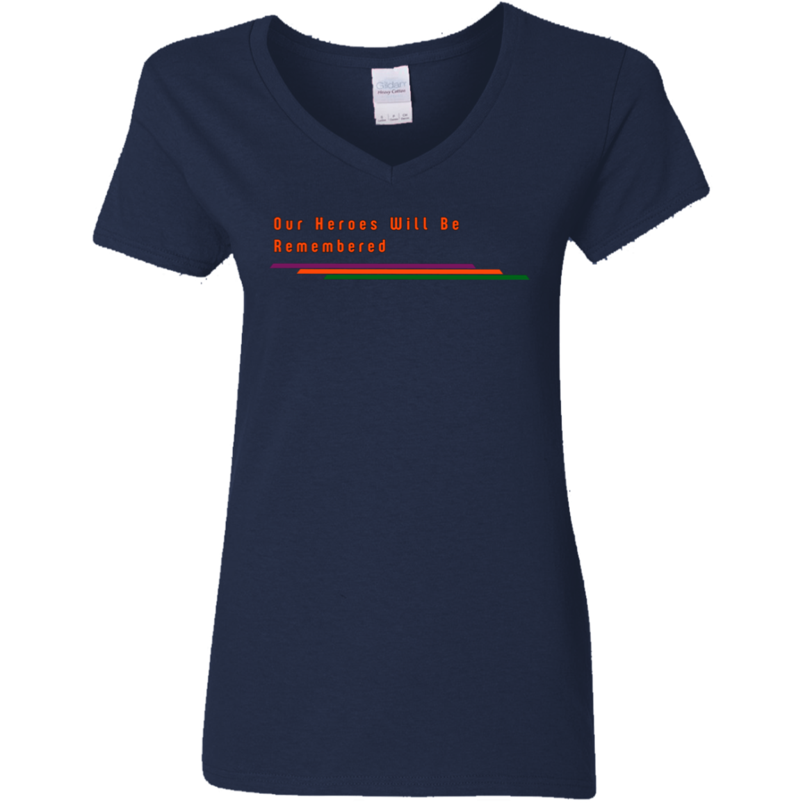 "Our Heroes Will Be Remembered" Womens V-neck T-shirt | BetterSaid.co