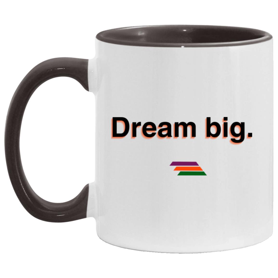 "Dream big." Coffee Cups | BetterSaid.co