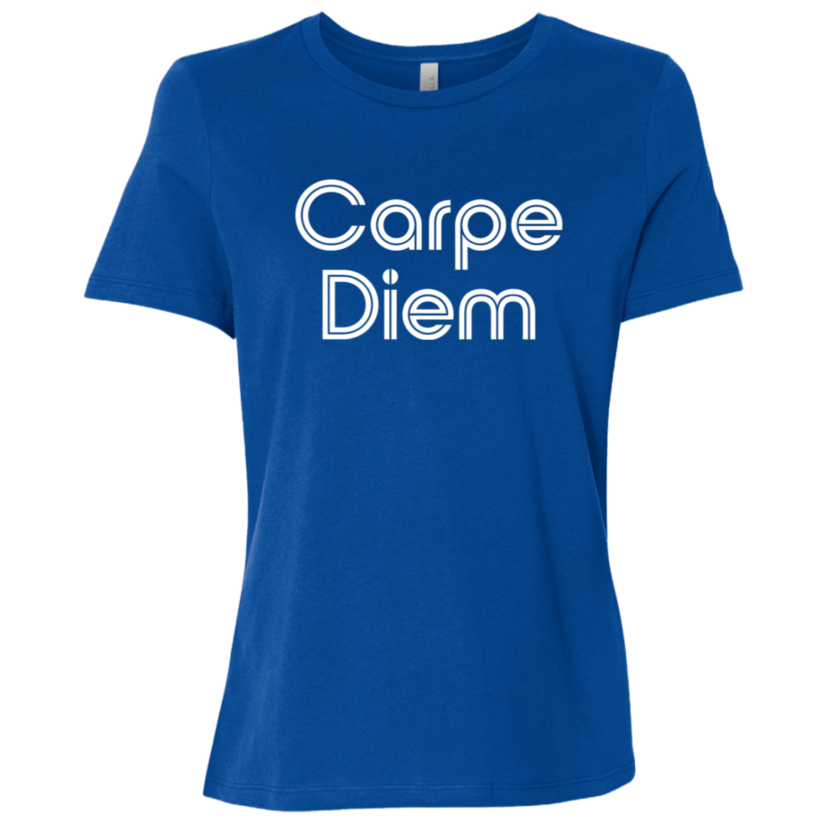 "Carpe diem." Womens Relaxed T-shirt | BetterSaid.co