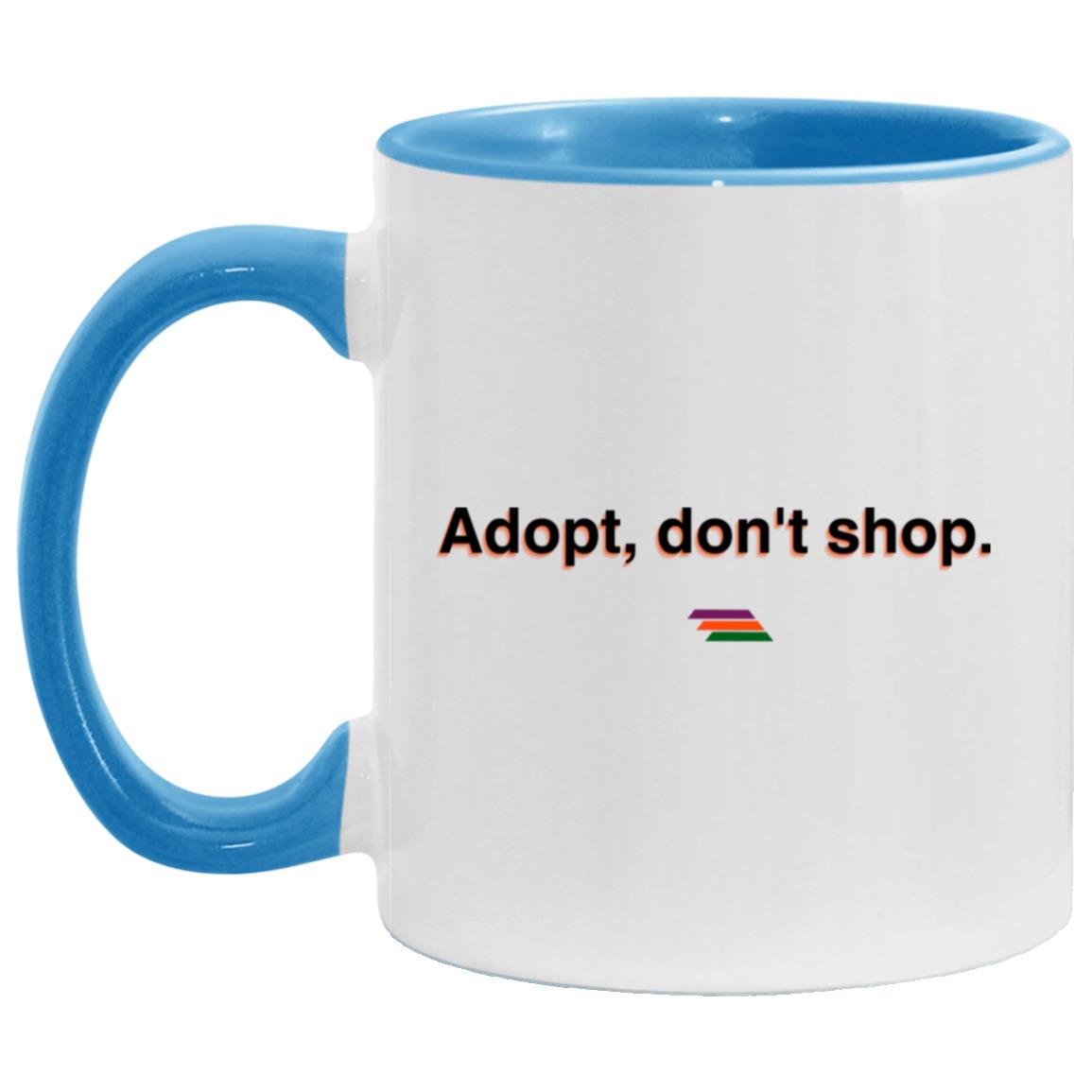 "Adopt, don't shop." Coffee Cups | BetterSaid.co