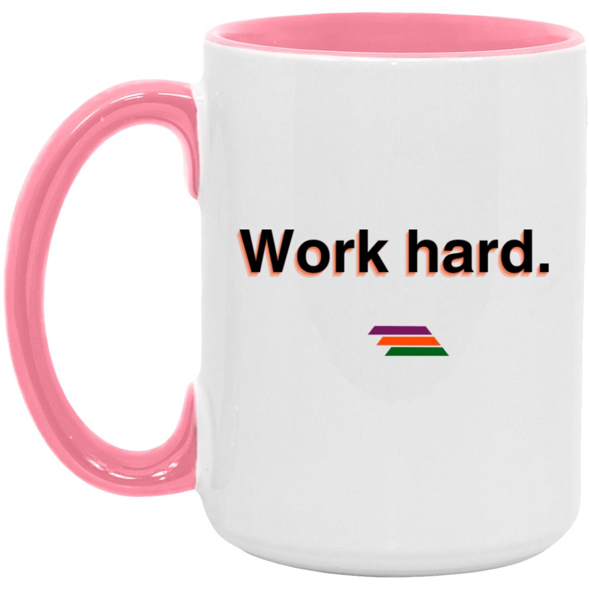 "Work hard." Coffee Cups | BetterSaid.co