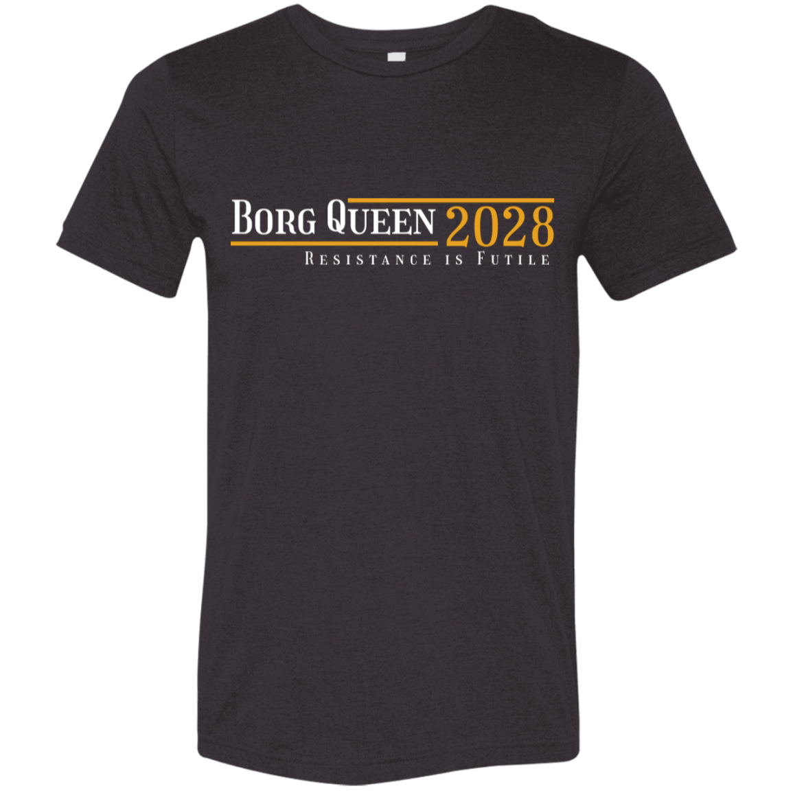 "Borg Queen 2028" Tri-blend T-shirt | BetterSaid.co