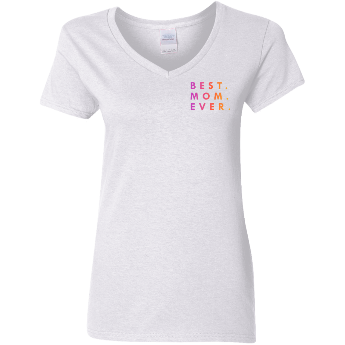 "Best. Mom. Ever." Womens V-neck T-shirt (small print) | BetterSaid.co