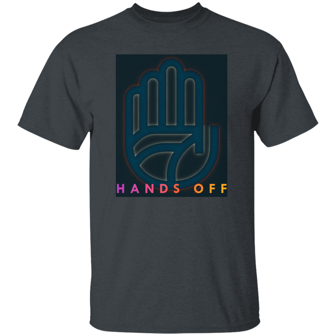 "Hands Off" Mens T-shirt | BetterSaid.co