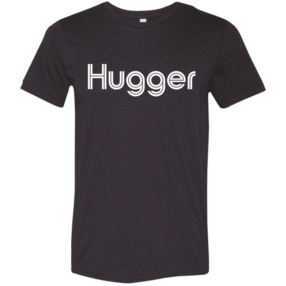 "Hugger" Tri-blend T-shirt | BetterSaid.co