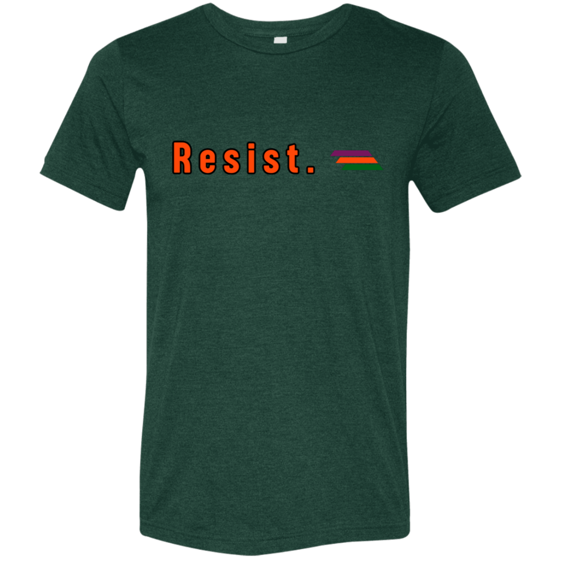 "Resist." Tri-blend T-shirt | BetterSaid.co