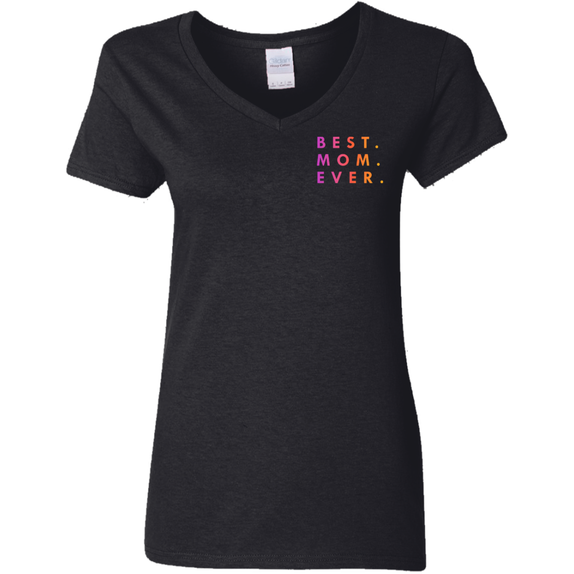 "Best. Mom. Ever." Womens V-neck T-shirt (small print) | BetterSaid.co