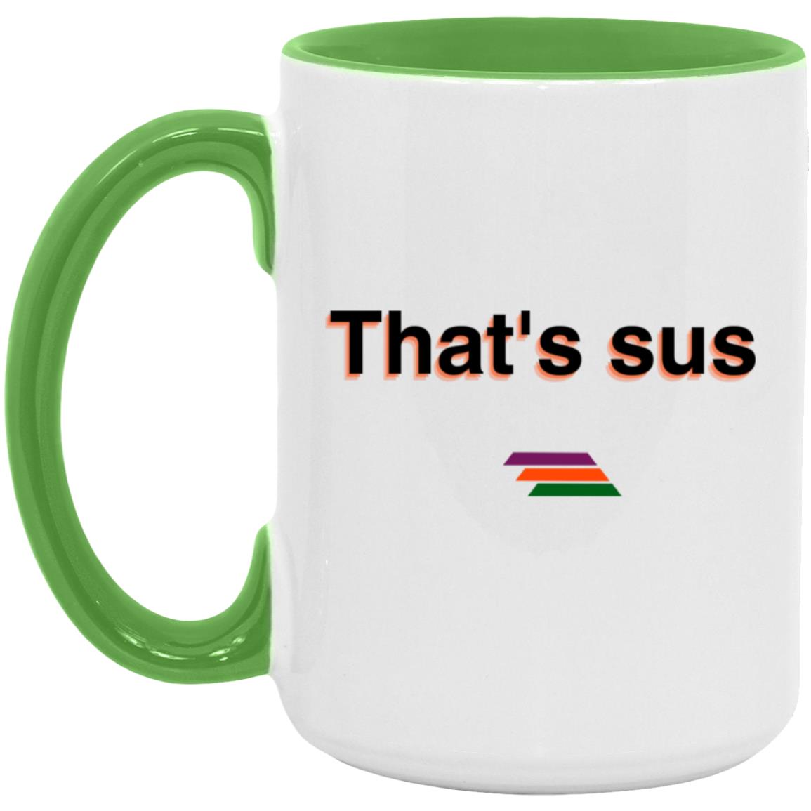 "That's sus" Coffee Cups | BetterSaid.co