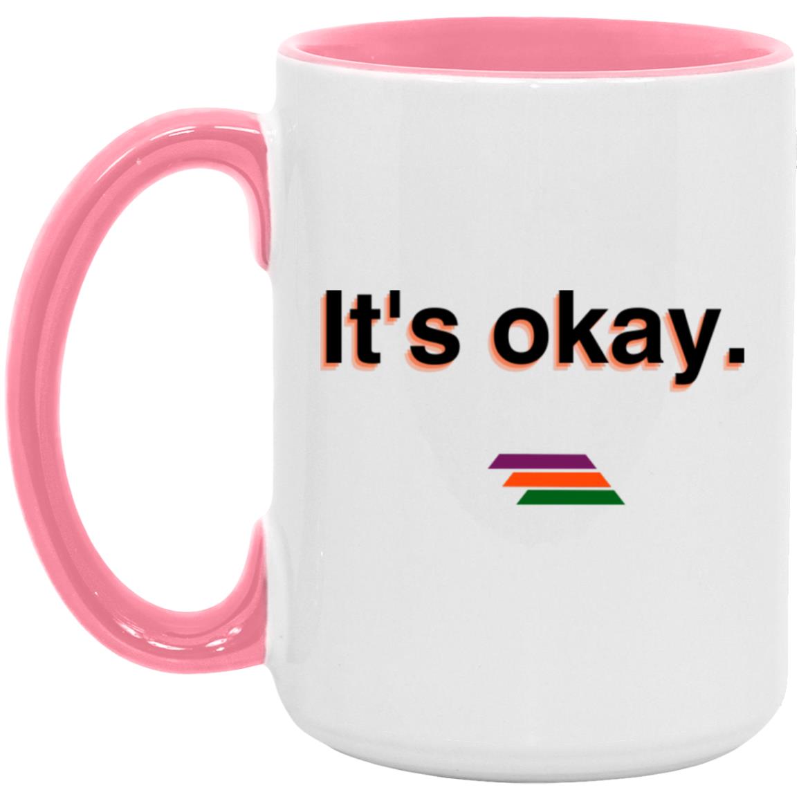"It's okay." Coffee Cups | BetterSaid.co