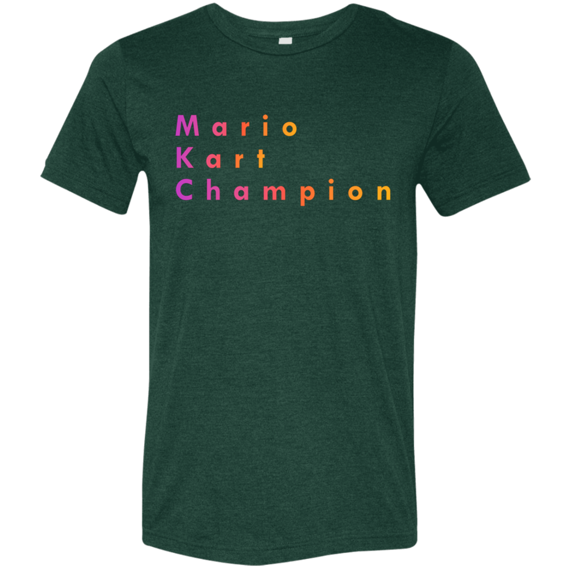 "Mario Kart Champion" Tri-blend T-shirt | BetterSaid.co