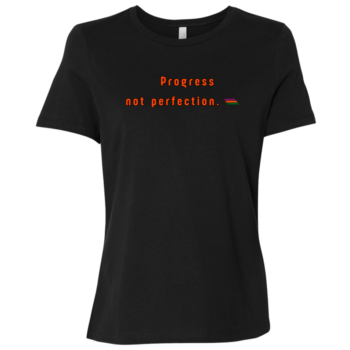 "Progress not perfection." Womens T-shirt | BetterSaid.co