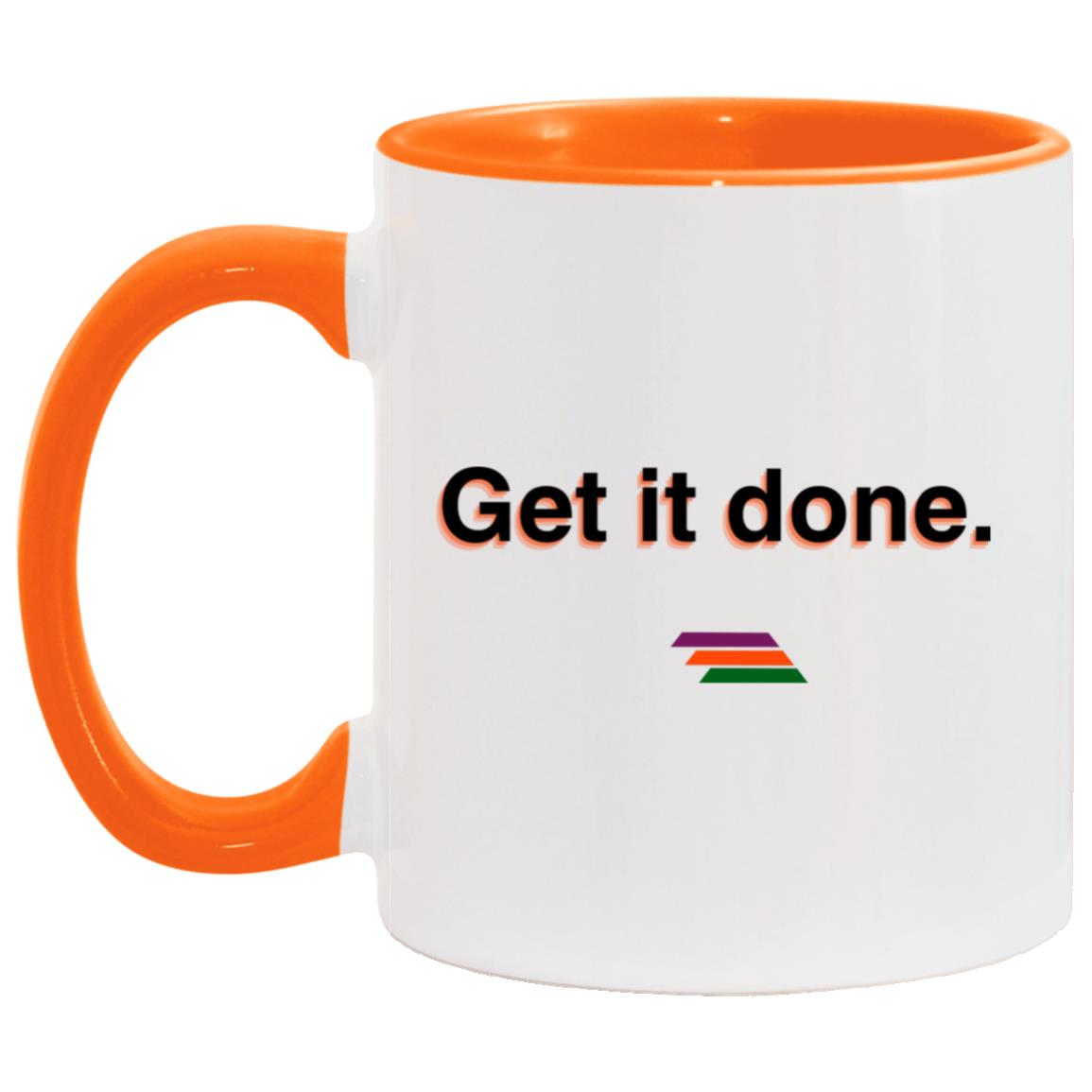 "Get it done." Coffee Cups | BetterSaid.co