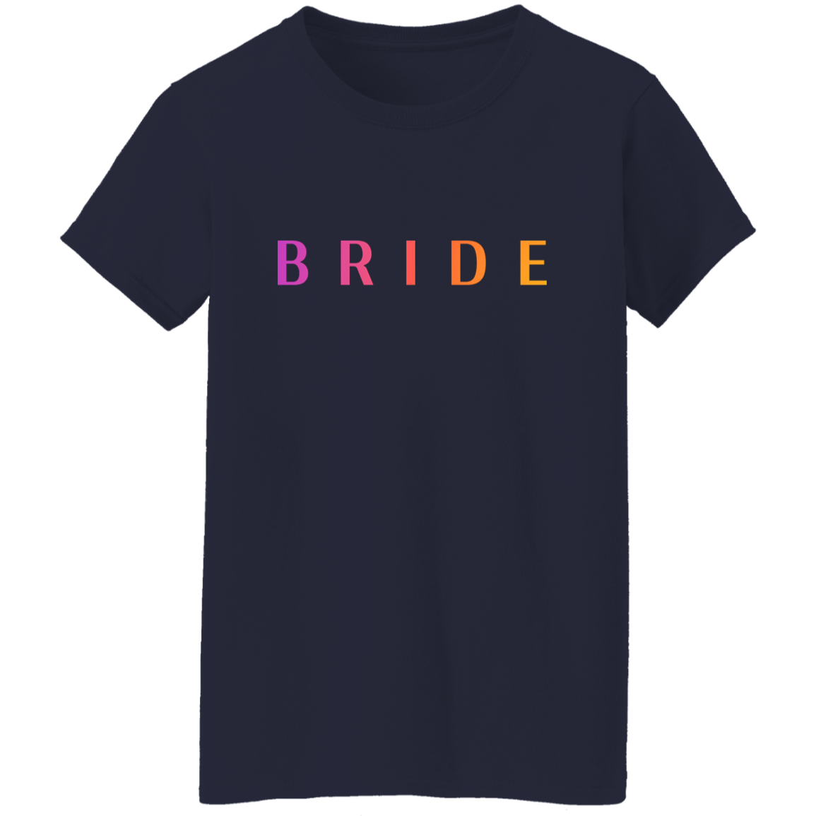 "Bride" Womens T-shirt | BetterSaid.co