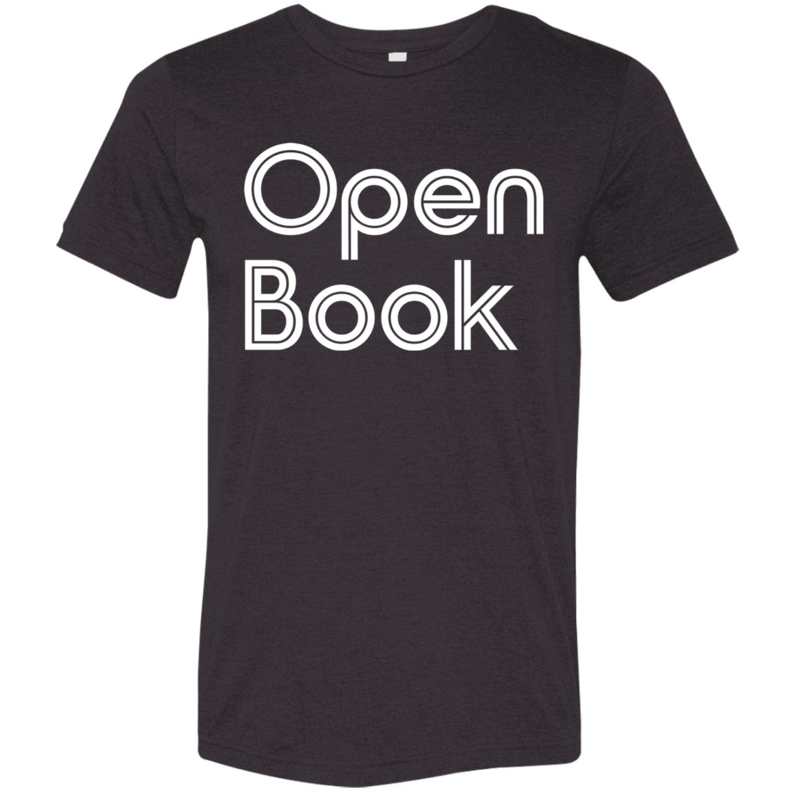 "Open Book" Tri-blend T-shirt (white font) | BetterSaid.co