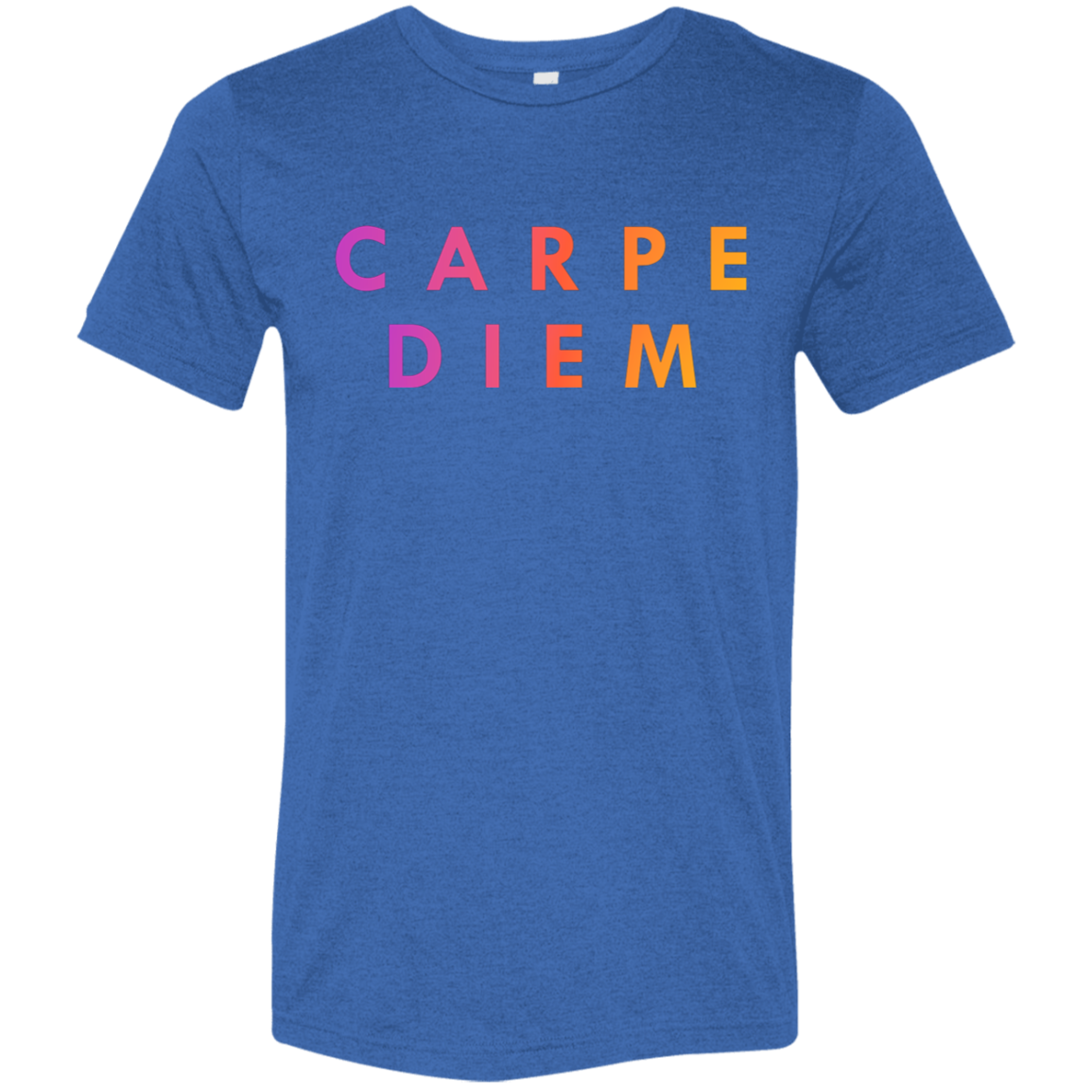 "Carpe diem." Tri-blend T-shirt