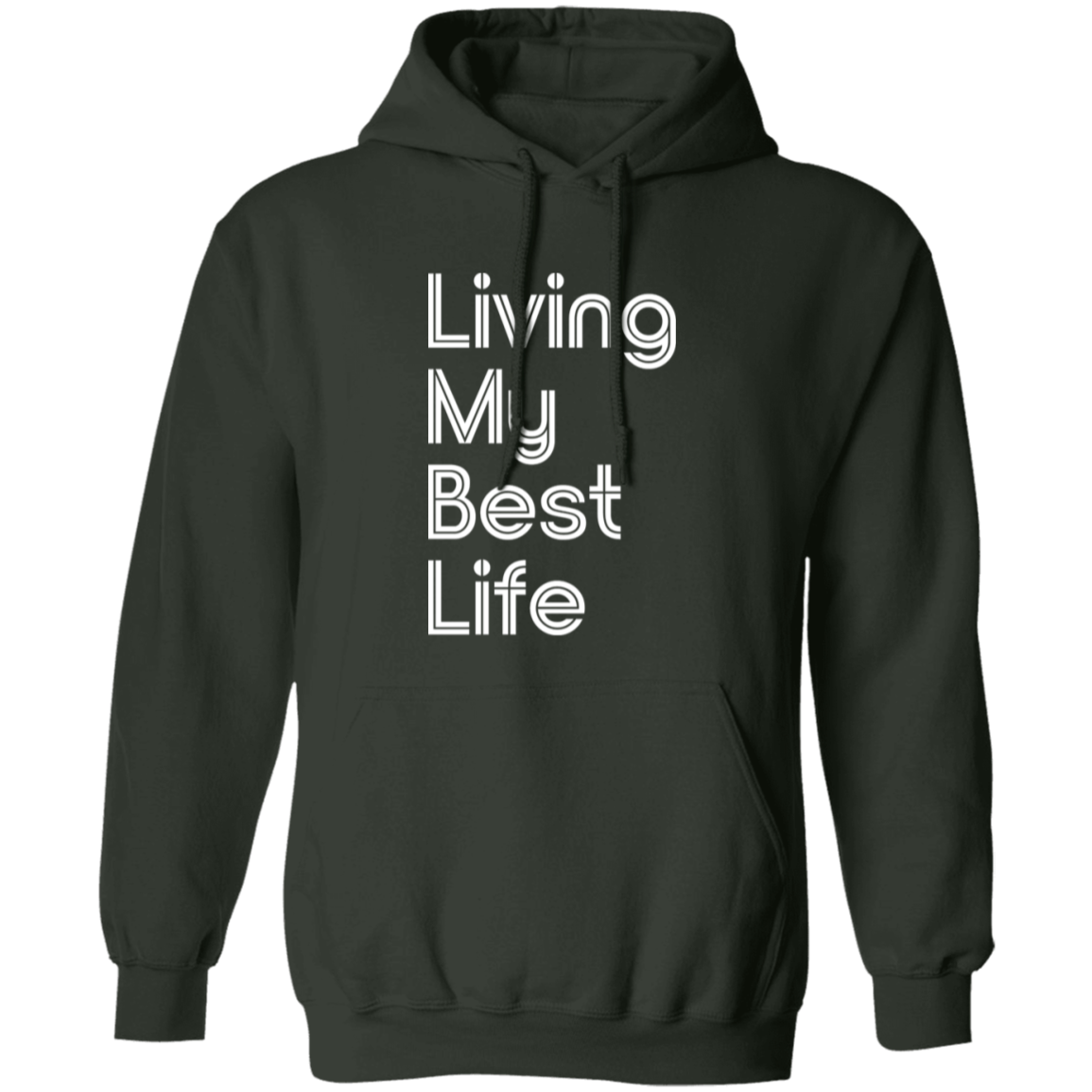 "Living my best life" Pullover Hoodie | BetterSaid.co