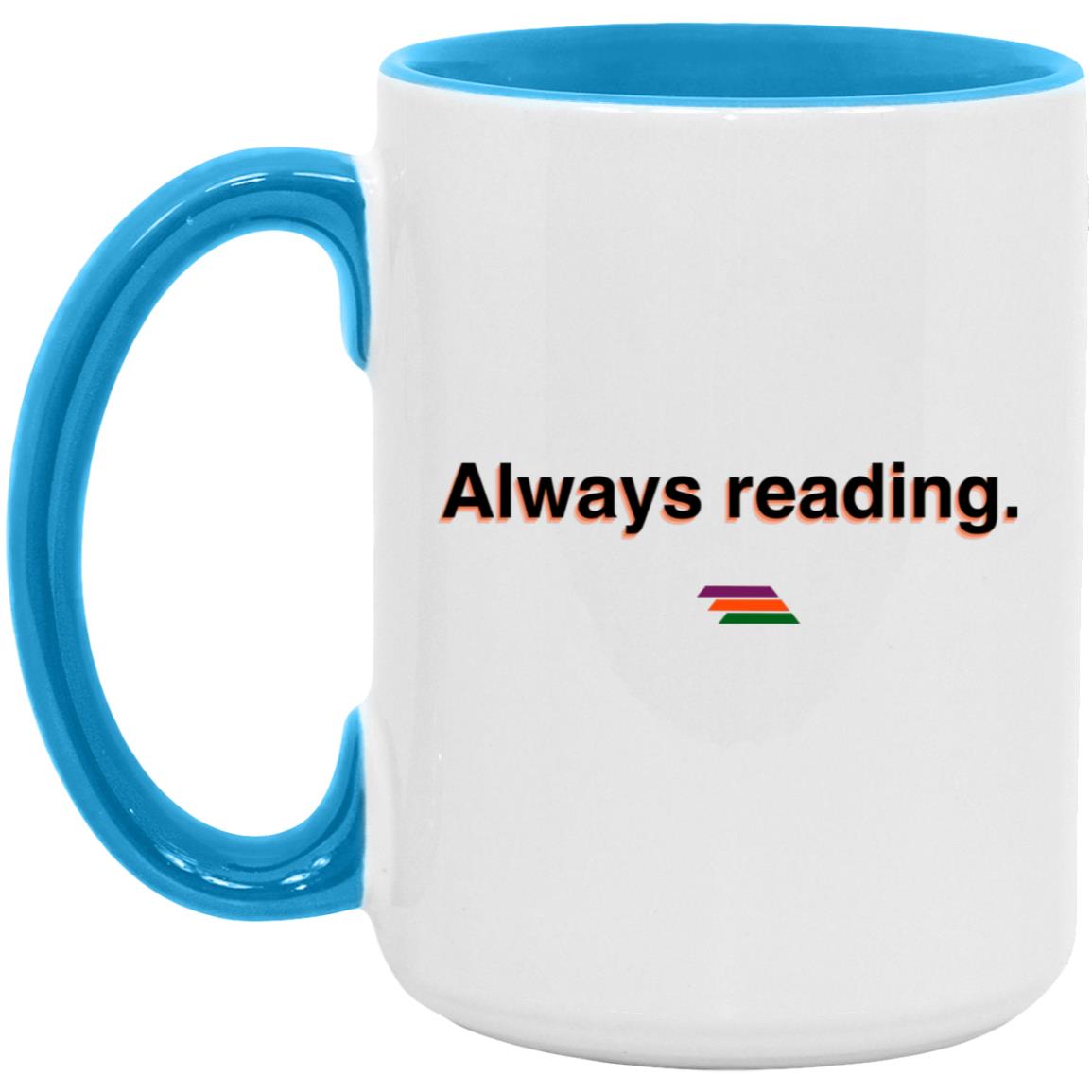 "Always reading." Coffee Cups | BetterSaid.co