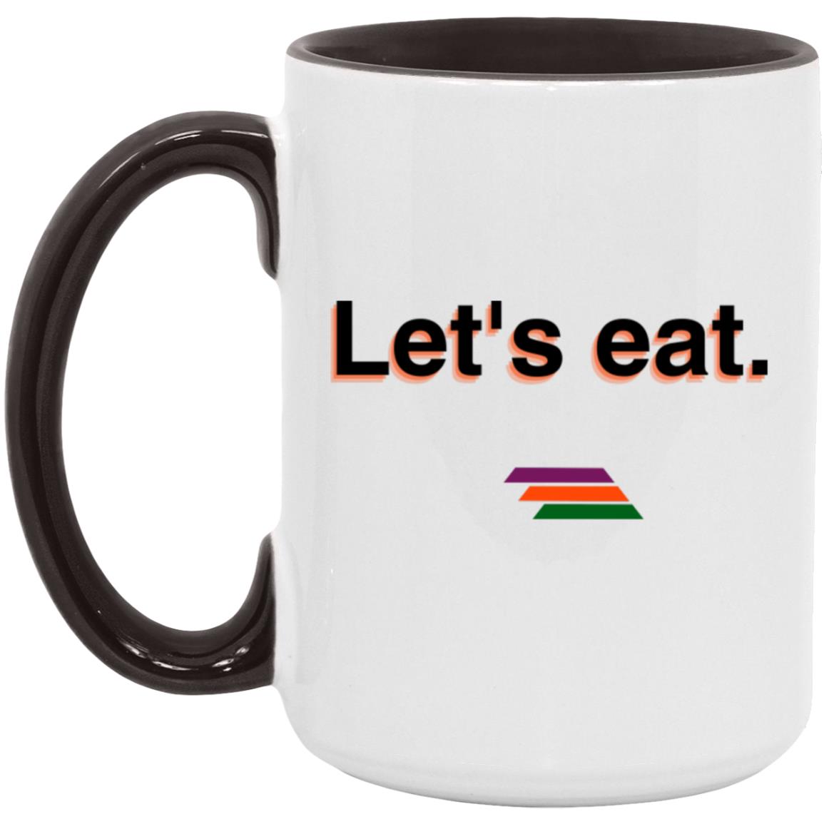 "Let's eat." Coffee Cups | BetterSaid.co