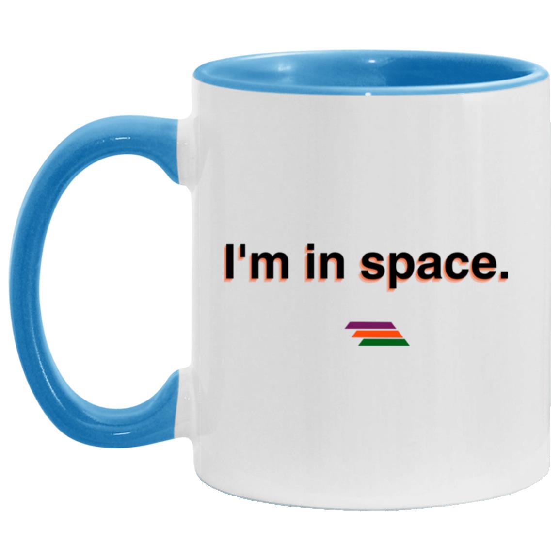 "I'm in space." Coffee Cups | BetterSaid.co