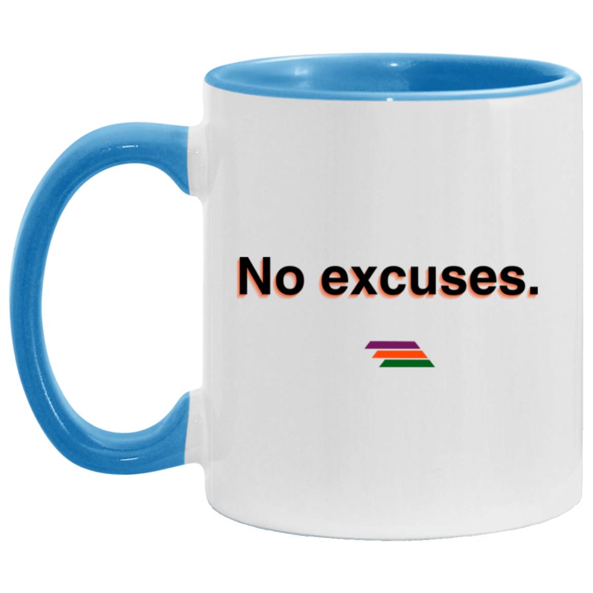 "No excuses." Coffee Cups | BetterSaid.co