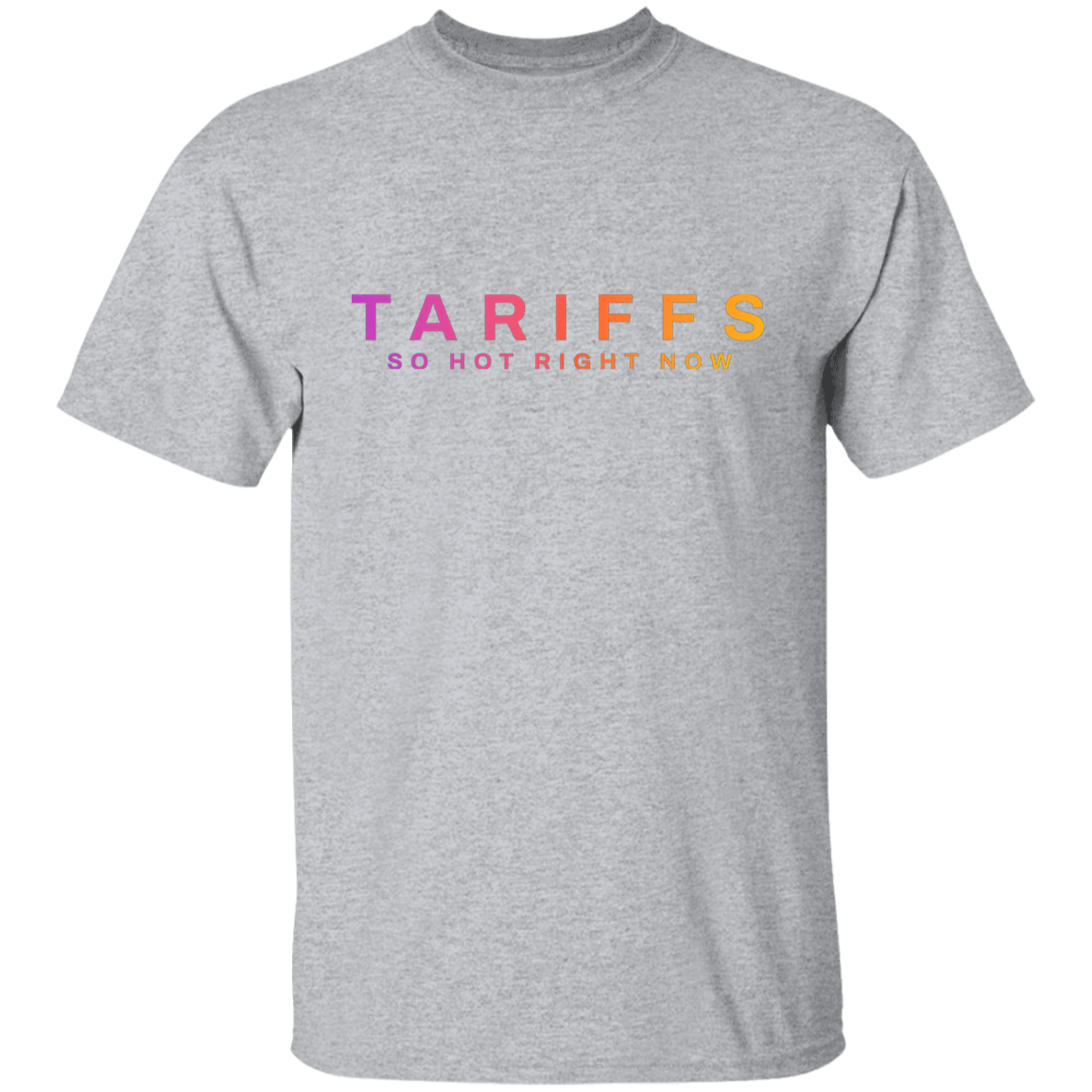 "Tariffs. So hot right now." Kids Cotton T-shirt | BetterSaid.co