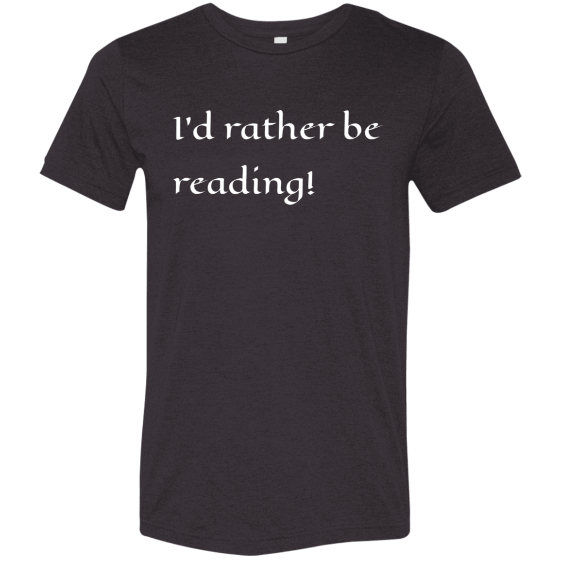 "Happy Reading" Tri-blend T-shirt (white font) | BetterSaid.co
