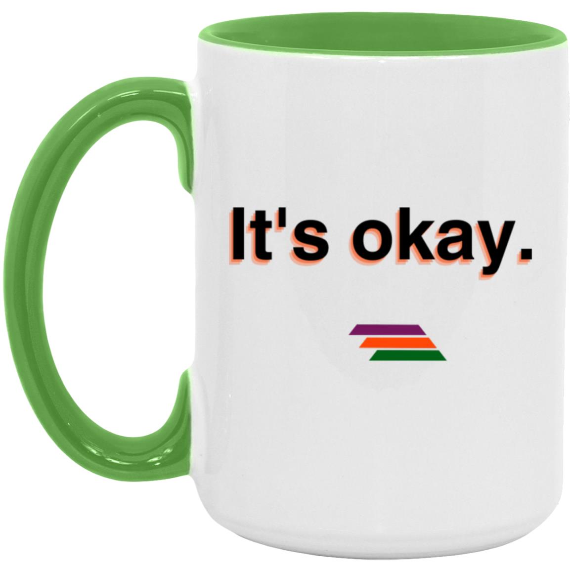 "It's okay." Coffee Cups | BetterSaid.co