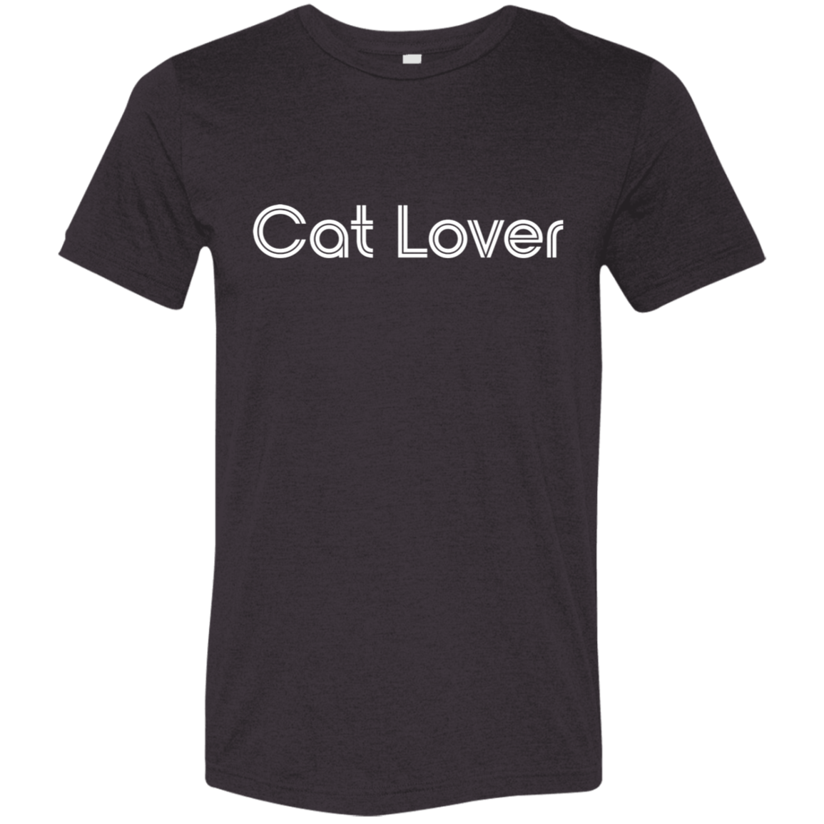 "Cat lover." Tri-blend T-shirt | BetterSaid.co