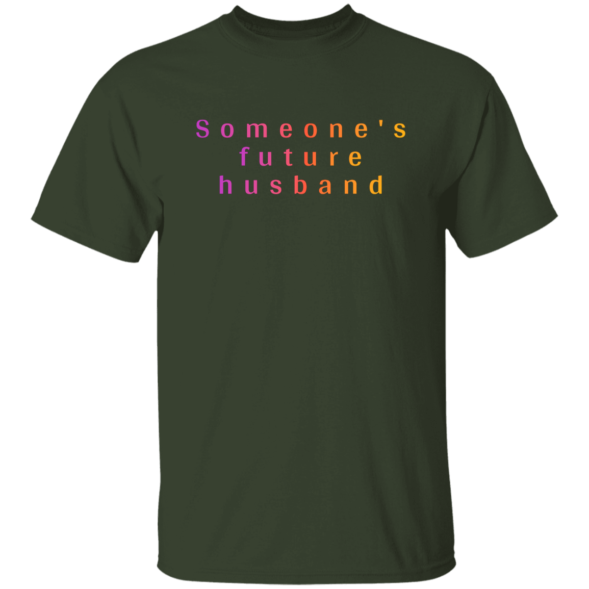 "Somone's future husband" Mens T-shirt | BetterSaid.co
