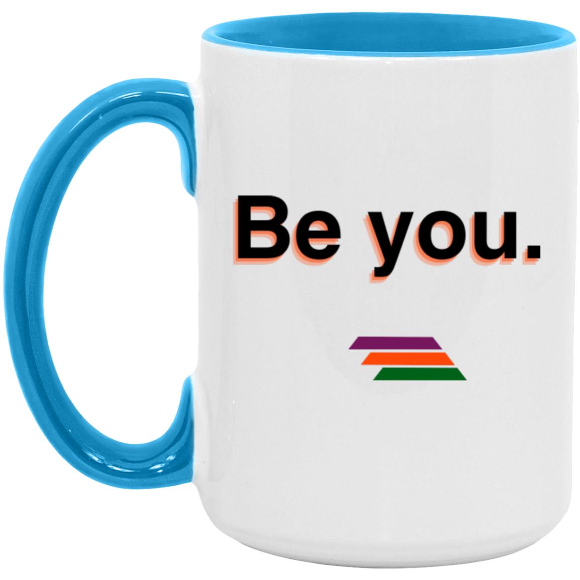 "Be you." Coffee Cups | BetterSaid.co