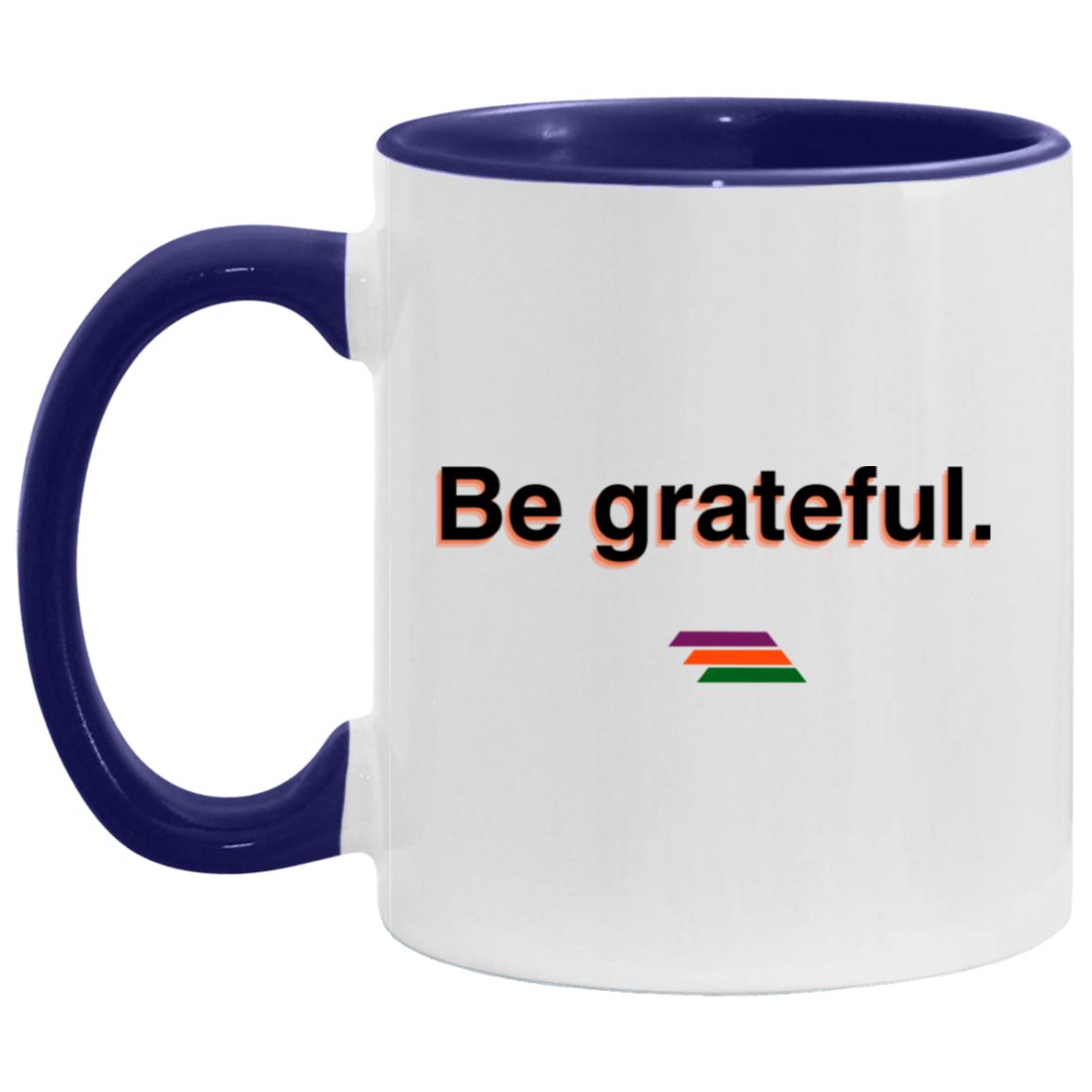 "Be grateful." Coffee Cups | BetterSaid.co