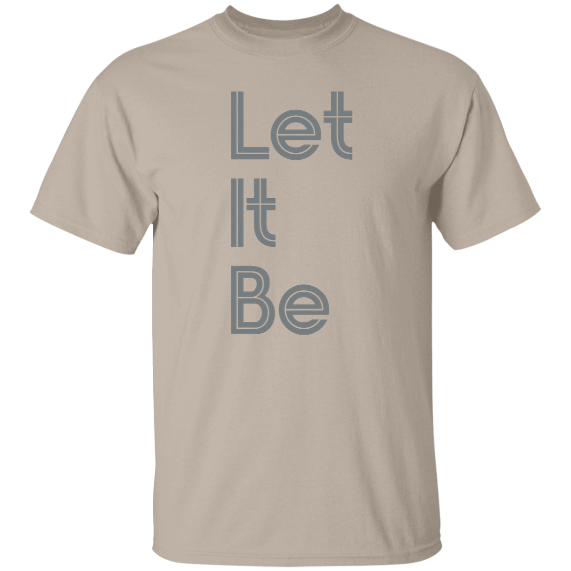 "Let it be" Mens T-shirt | BetterSaid.co