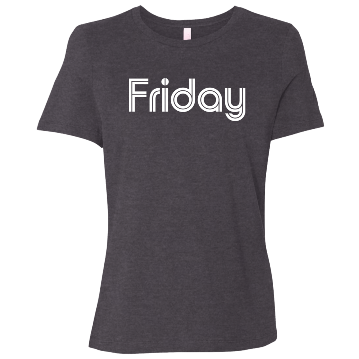 "My Friday shirt" Womens Relaxed T-shirt | BetterSaid.co