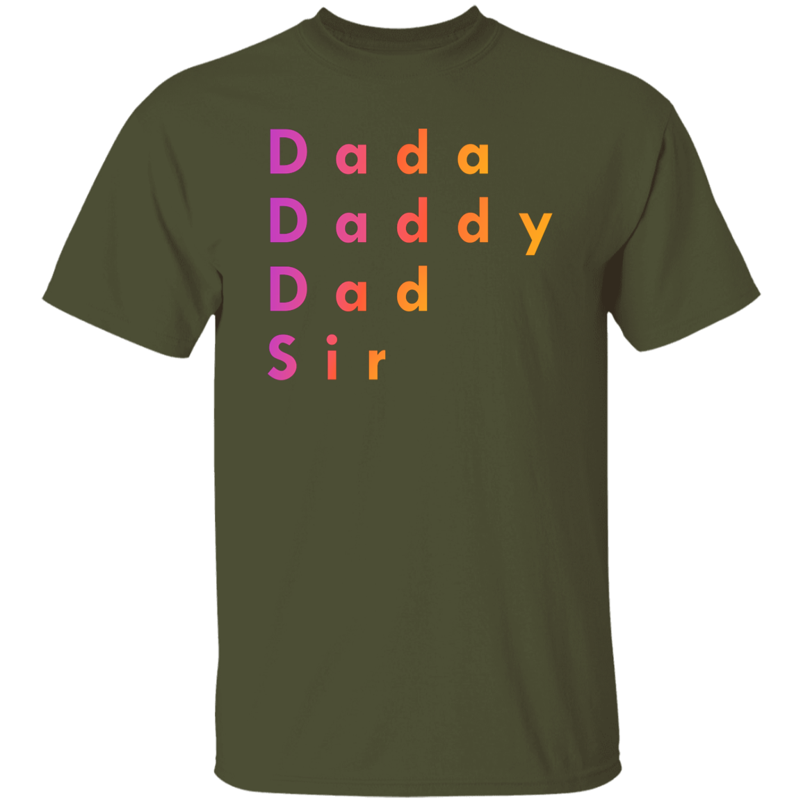 "Dada, Daddy, Dad, Sir" Mens T-shirt | BetterSaid.co
