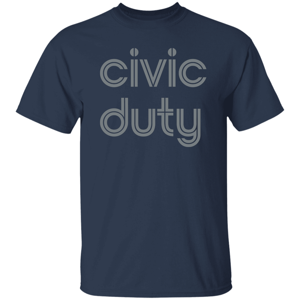 "Civic duty." Mens T-shirt | BetterSaid.co
