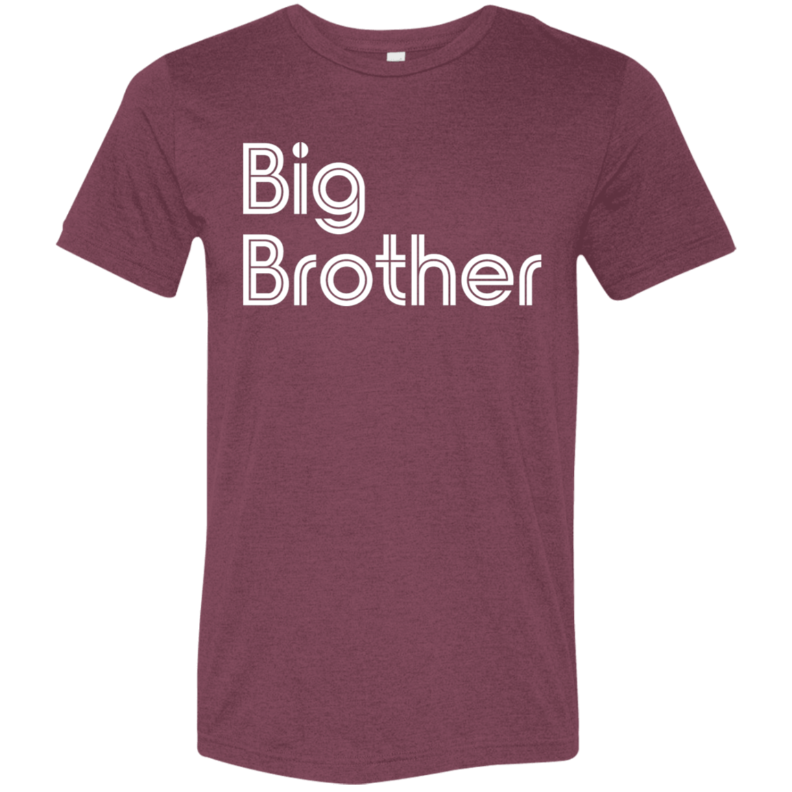 "Big Brother" Tri-blend T-shirt | BetterSaid.co