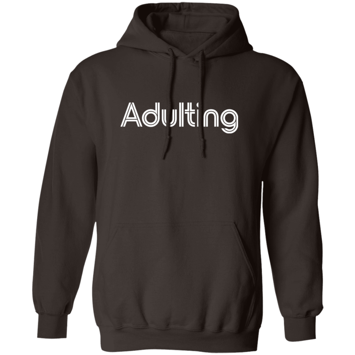 "Adulting" Pullover Hoodie | BetterSaid.co