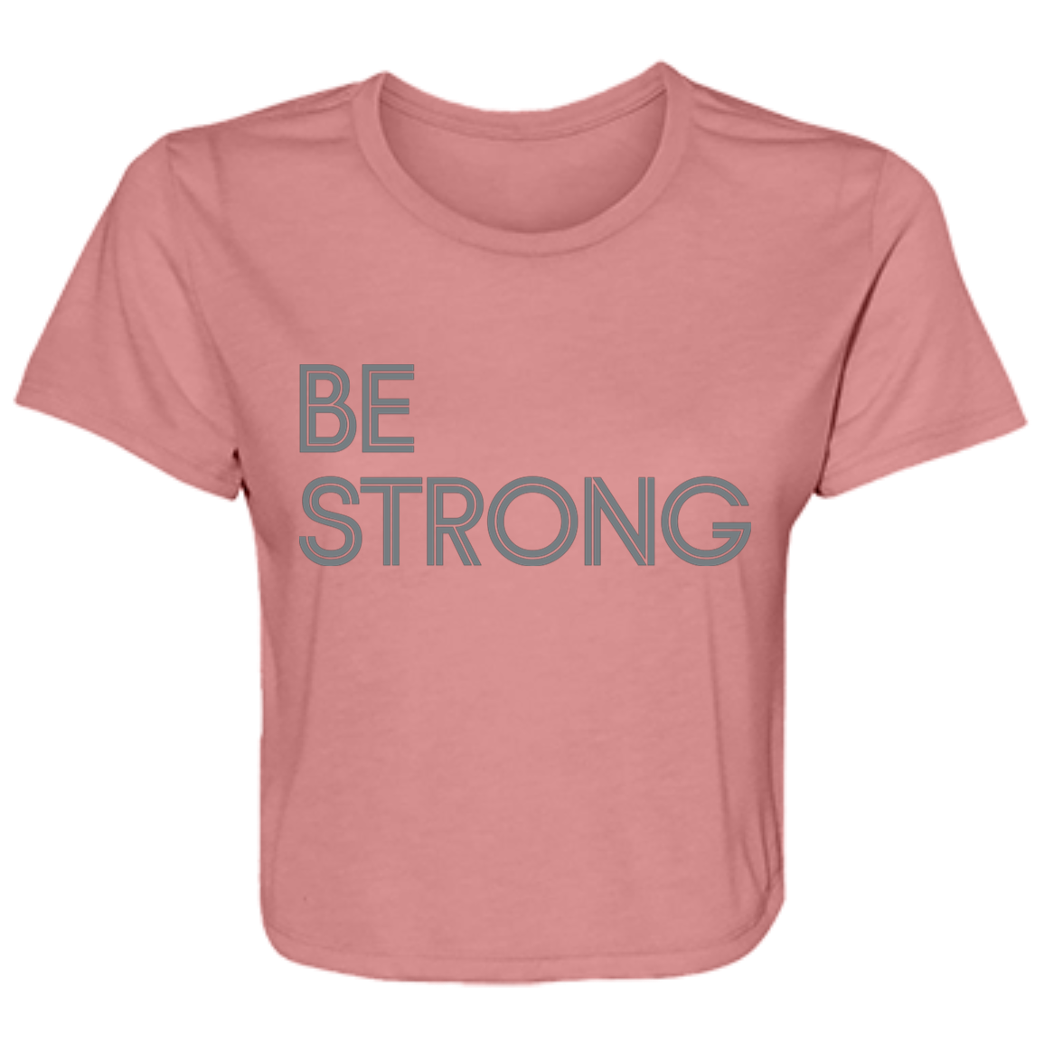 "Be strong." Womens Flowy Crop Top | BetterSaid.co