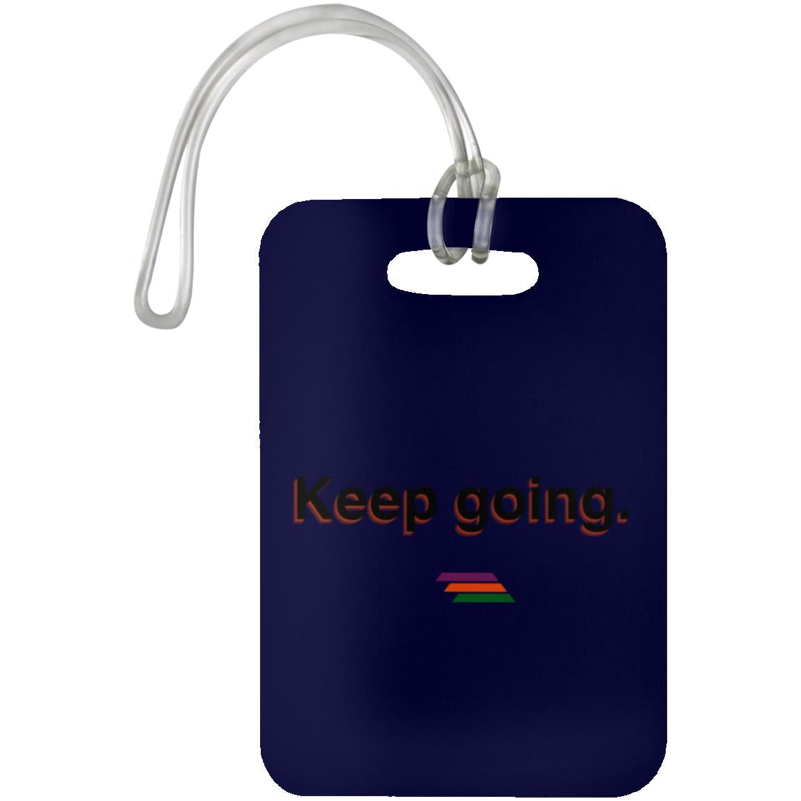"Keep going." Luggage Bag Tag | BetterSaid.co