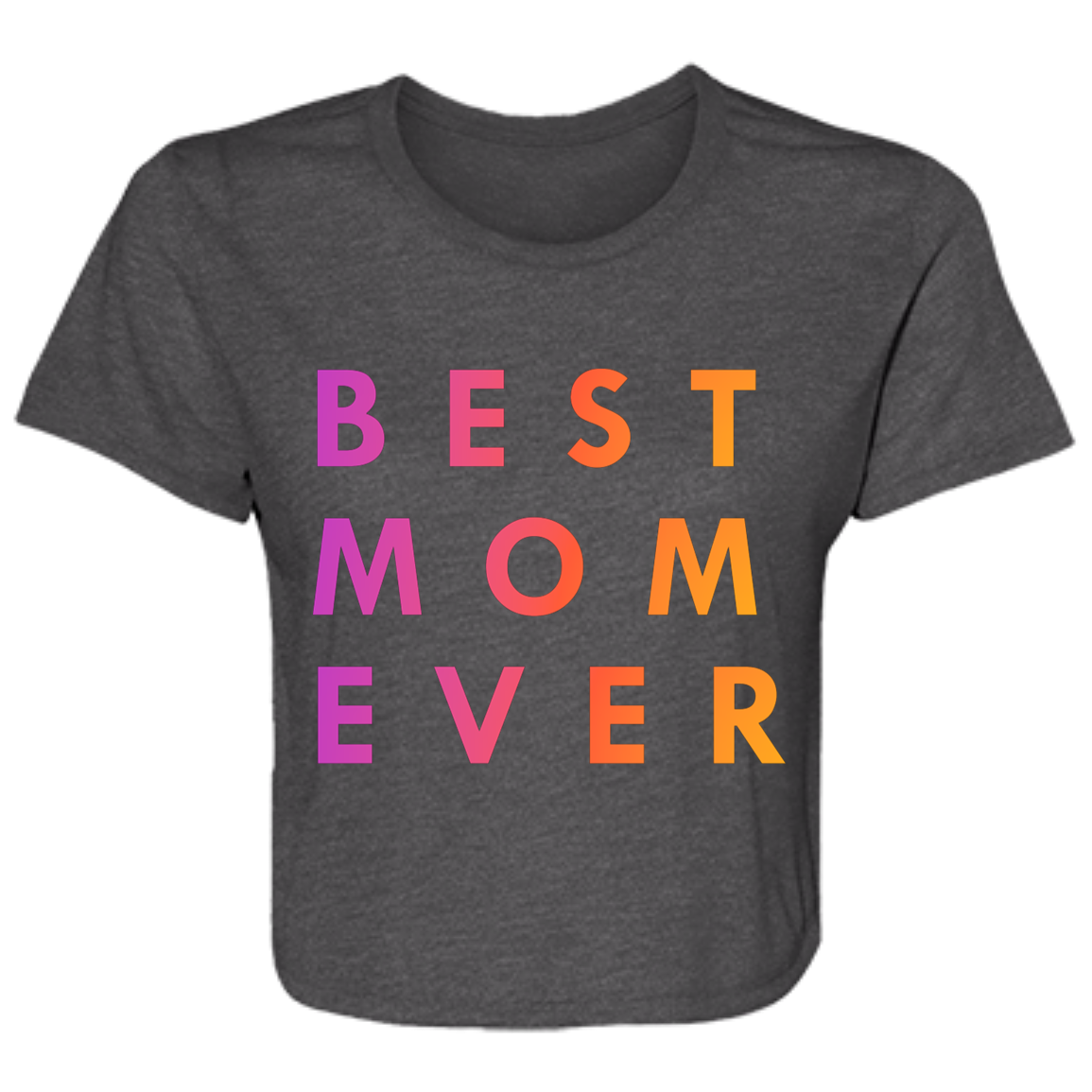 "Best. Mom. Ever." Womens Crop Top | BetterSaid.co