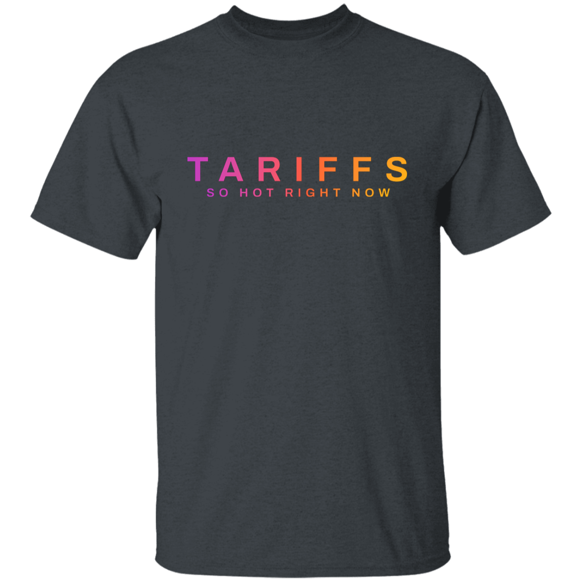 "Tariffs. So hot right now." Kids Cotton T-shirt | BetterSaid.co
