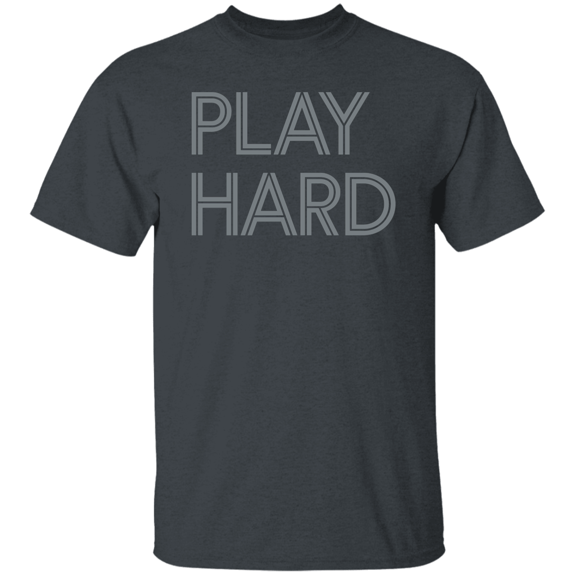 "Play Hard" Mens T-shirt | BetterSaid.co