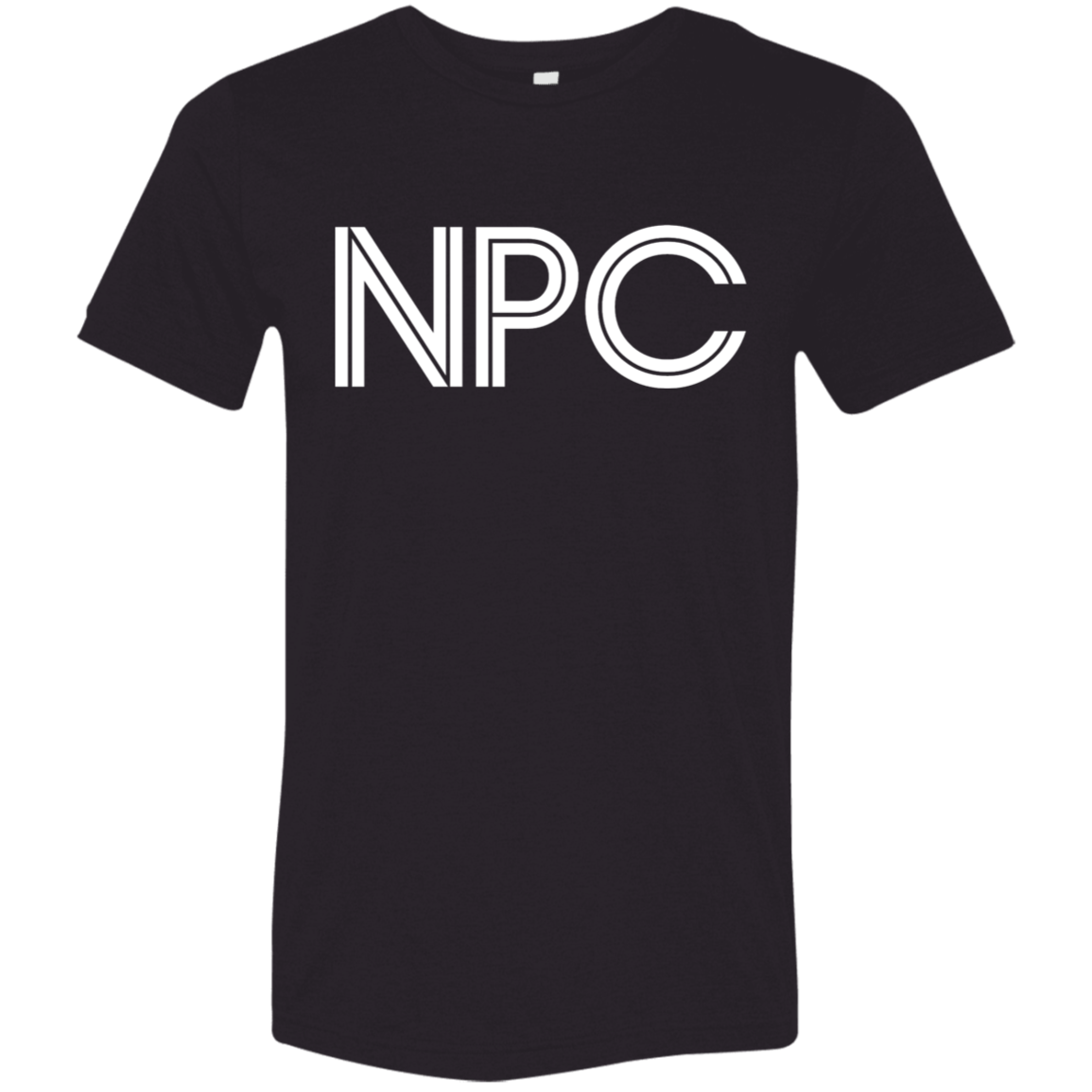 "NPC" Tri-blend T-shirt | BetterSaid.co