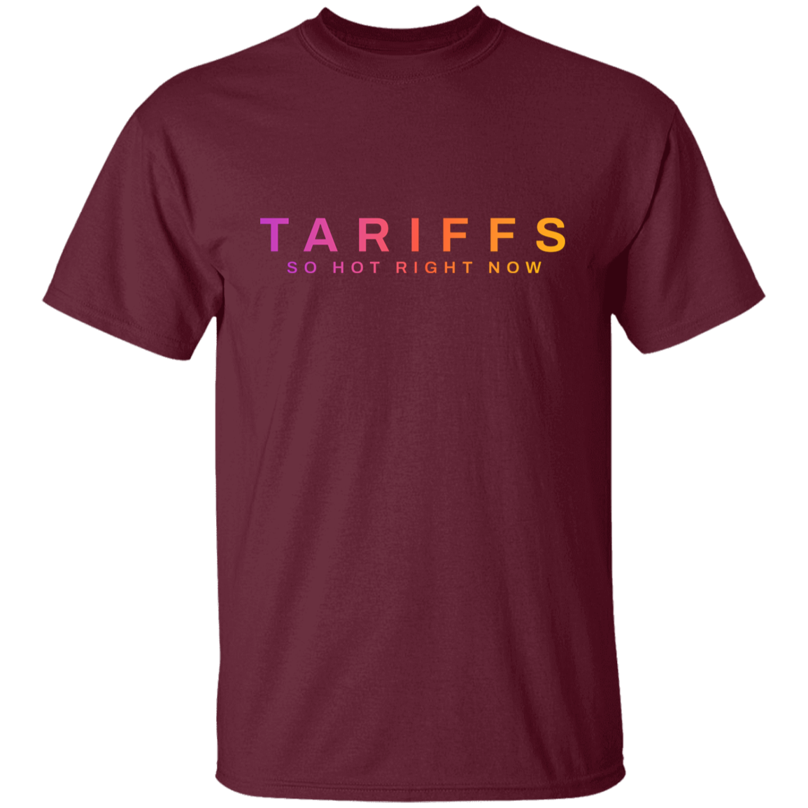"Tariffs. So hot right now." Kids Cotton T-shirt | BetterSaid.co