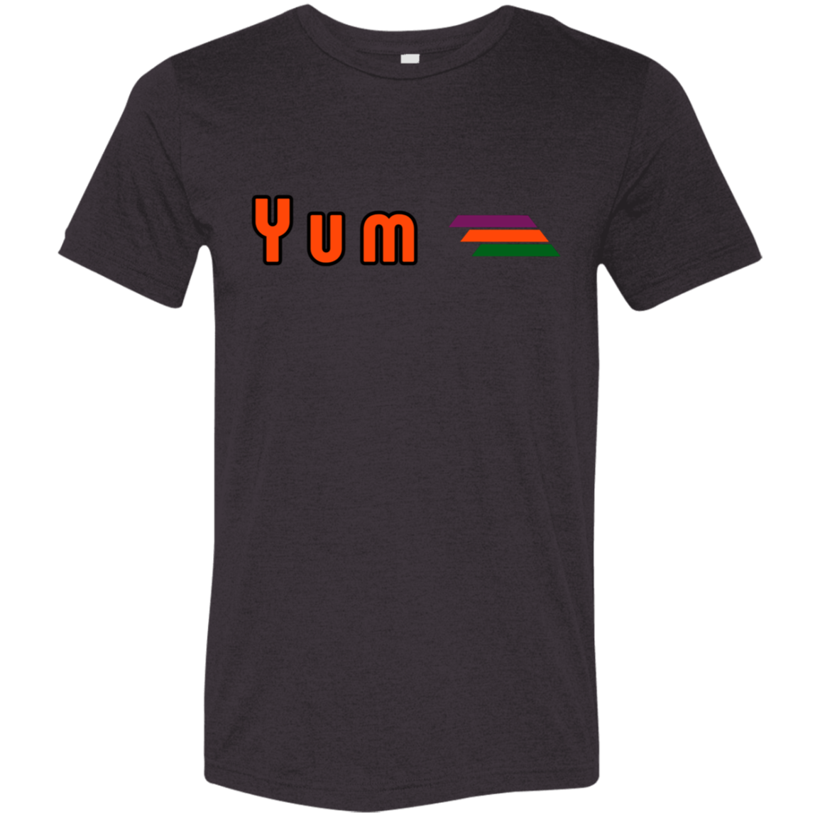 "Yum" Tri-blend T-shirt | BetterSaid.co