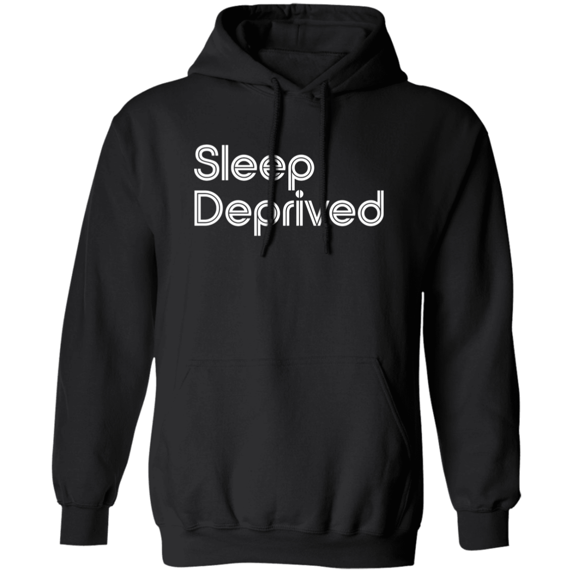 "Sleep Deprived" Pullover Hoodie | BetterSaid.co