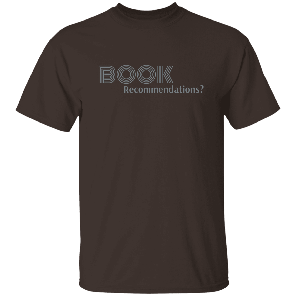 "Book Recommendations" Mens T-shirt | BetterSaid.co
