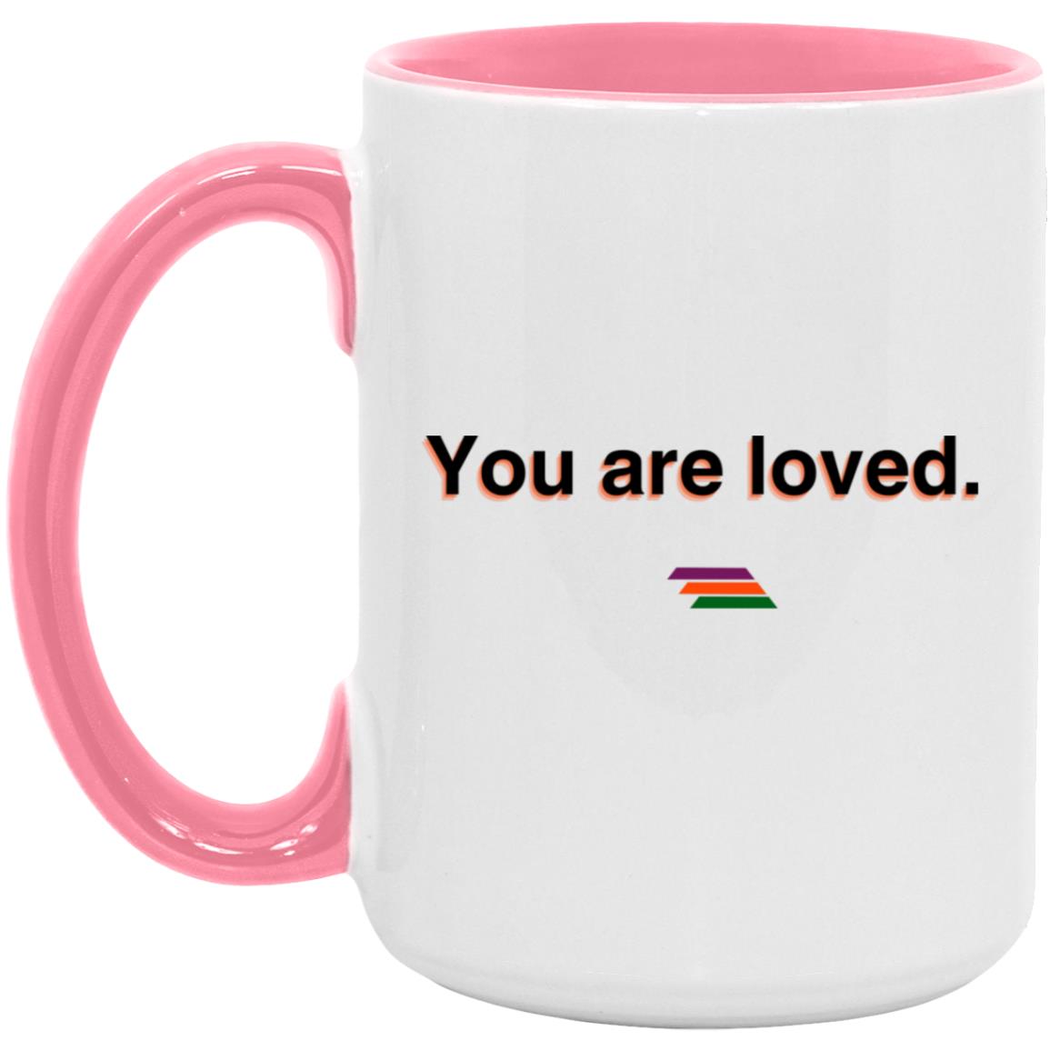 "You are loved." Coffee Cups | BetterSaid.co